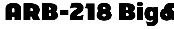 ARB-218 Big&Blunt font preview